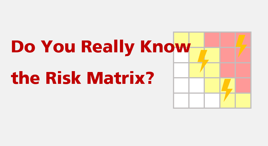 Do you know the risk matrix
