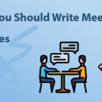 Why You Should Write Meeting Minutes