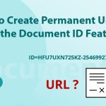 Create Permanent URL’s in SharePoint Using the Document ID Feature