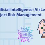 How Artificial Intelligence (AI) Leverages Your Project Risk Management